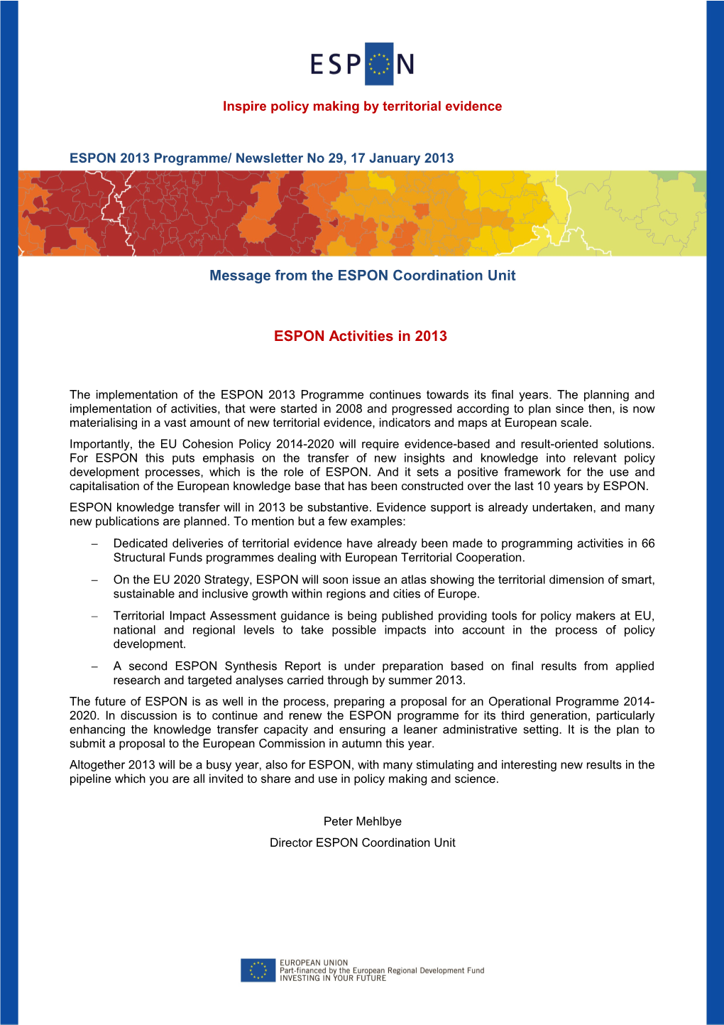 ESPON 2013 Programme/ Newsletter No 16, XX September 2010