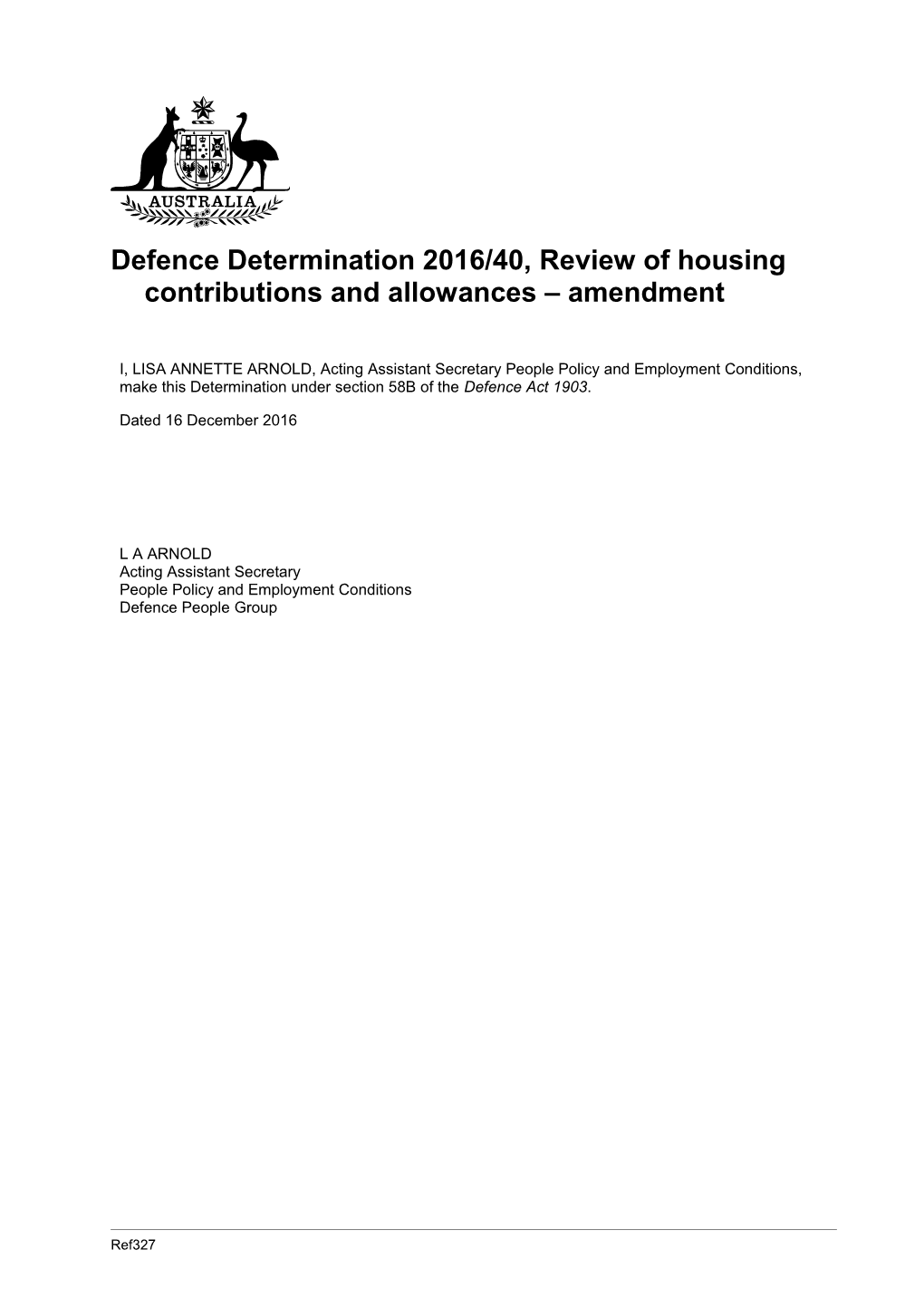 Defence Determination 2016/40, Review of Housing Contributions and Allowances Amendment