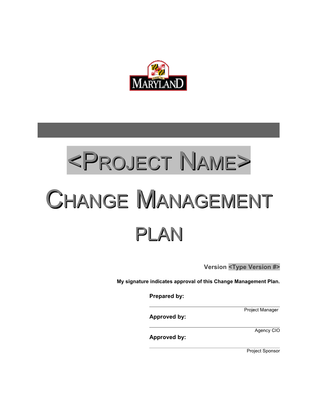 My Signature Indicates Approval of This Change Management Plan