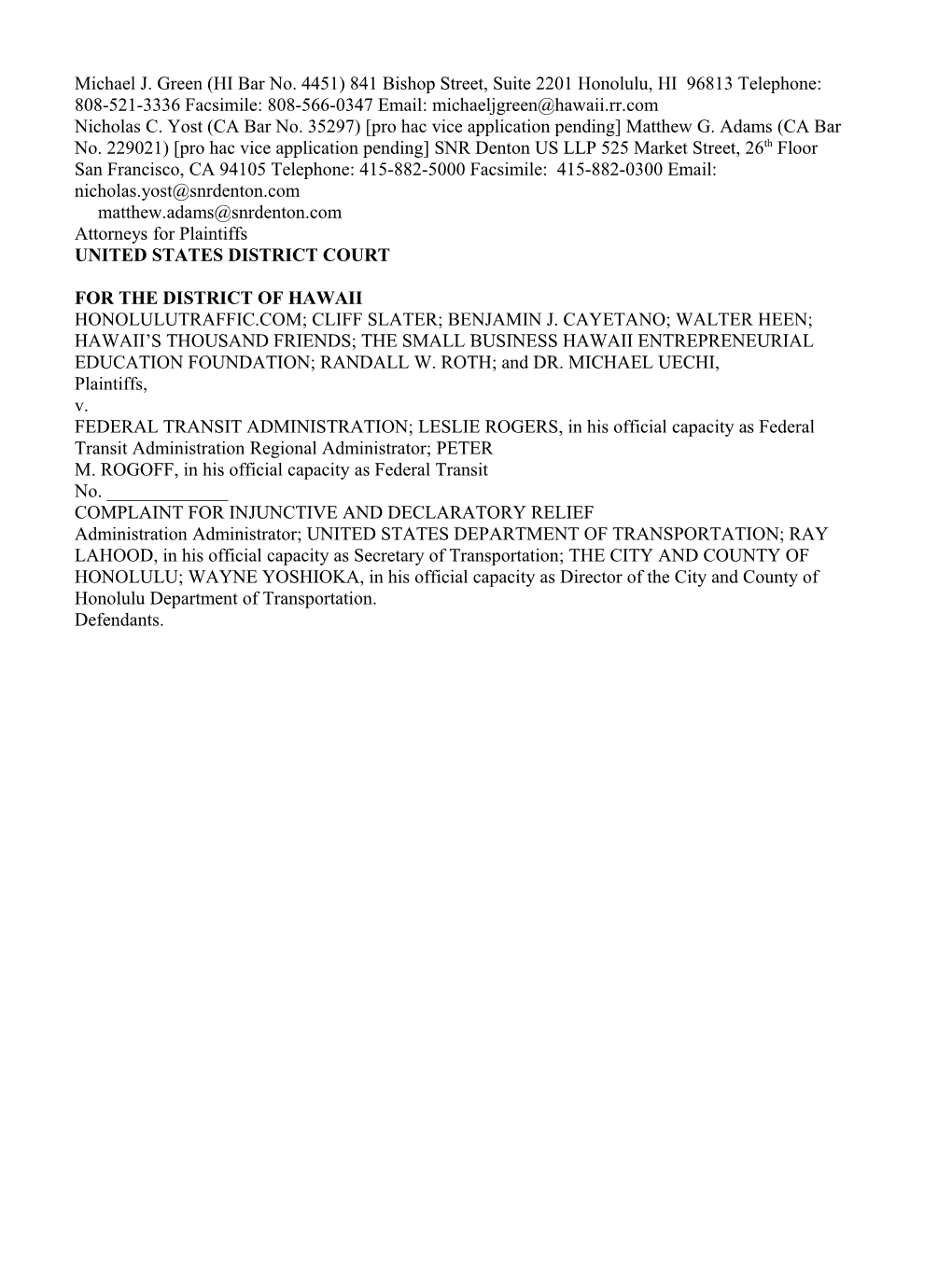 Michael J. Green (HI Bar No. 4451) 841 Bishop Street, Suite 2201 Honolulu, HI 96813 Telephone