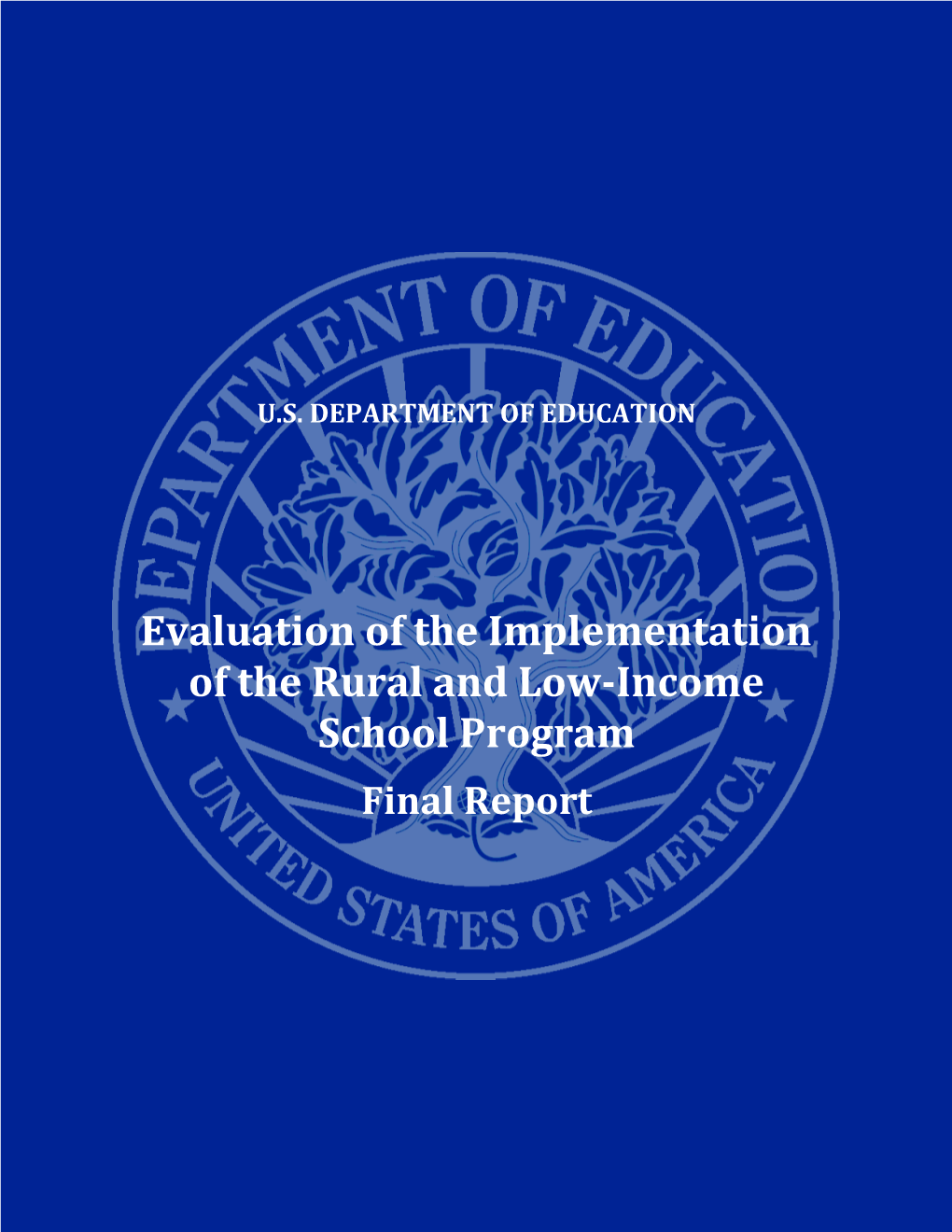 Evaluation of the Implementation of the Rural and Low-Income School Program: Final Report