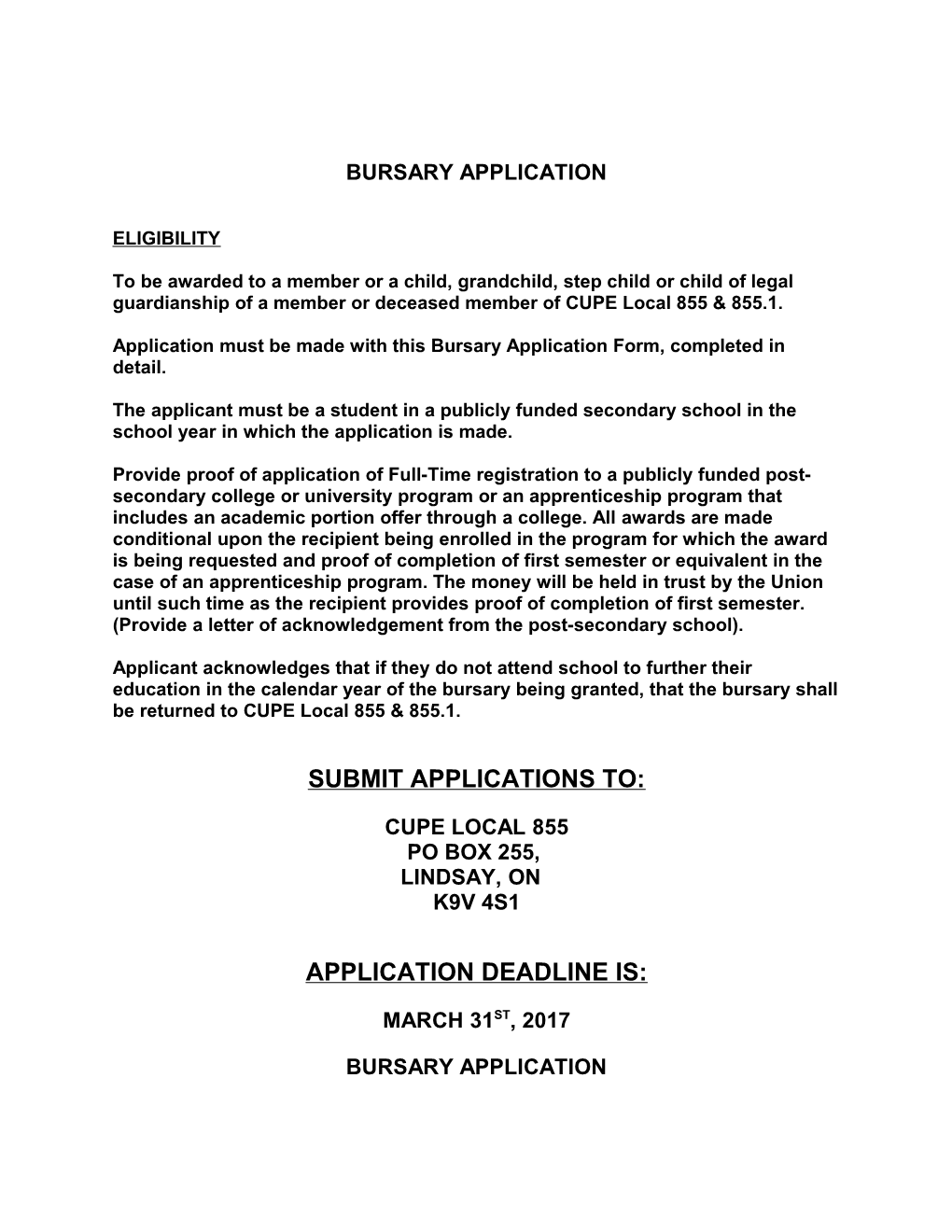 Application Must Be Made with This Bursary Application Form, Completed in Detail