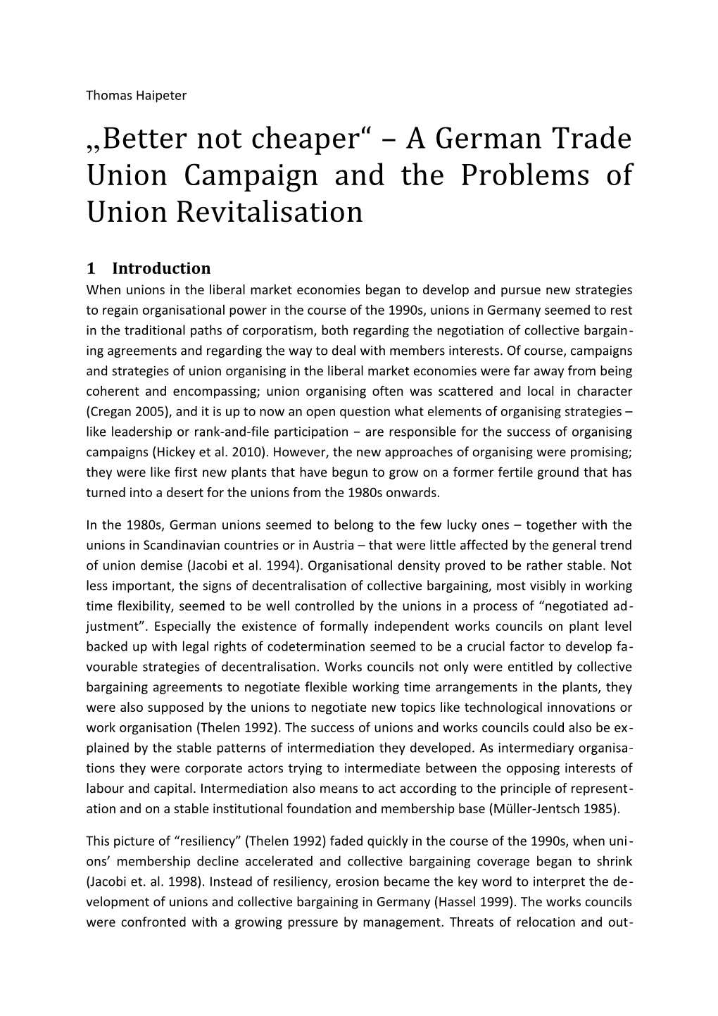 Better Not Cheaper a German Trade Union Campaign and the Problems of Union Revitalisation