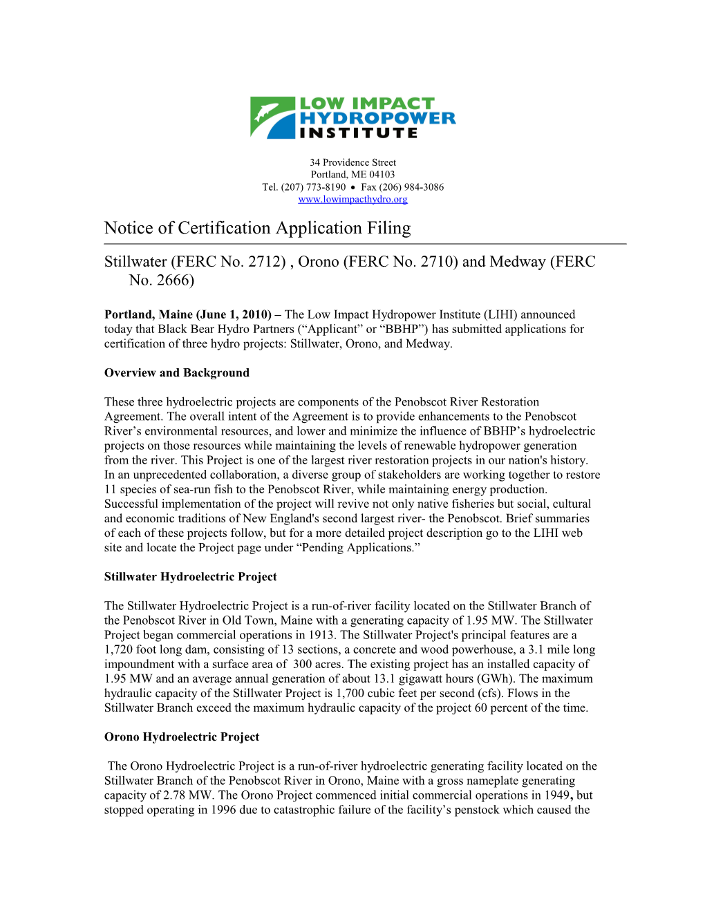 Stillwater (FERC No. 2712) , Orono (FERC No. 2710) and Medway (FERC No. 2666)