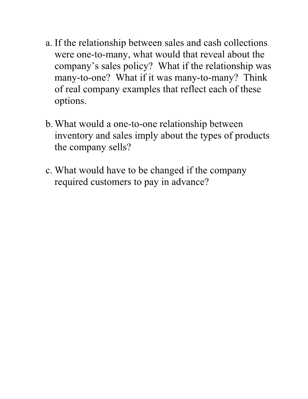 What Would Have to Be Changed If the Company Required Customers to Pay in Advance?