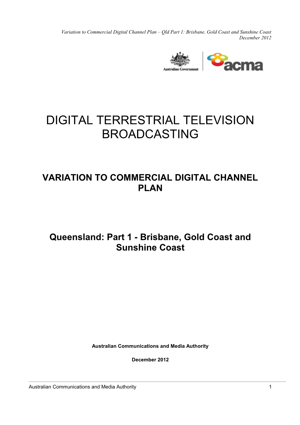 DDTB Variation to Commercial Digital Channel Plan Part 1 Brisbane, Gold Coast & Sunshine