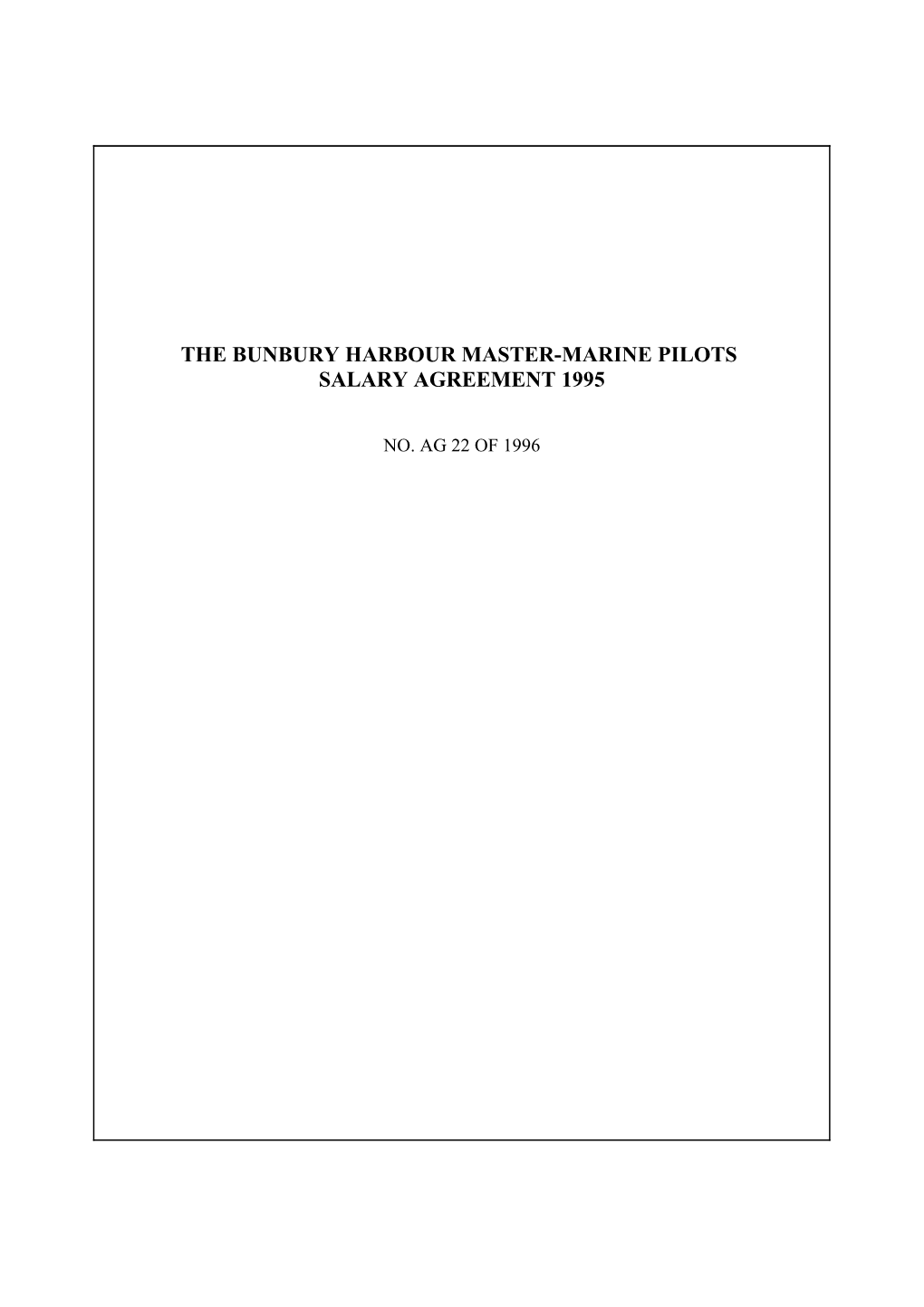 Bunbury Harbour Master-Marine Pilots Salary Agreement 1995, The
