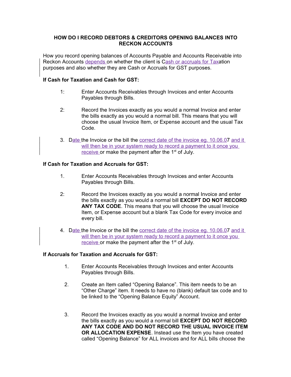 Recording Invoice Opening Balances Cash Or Accruals