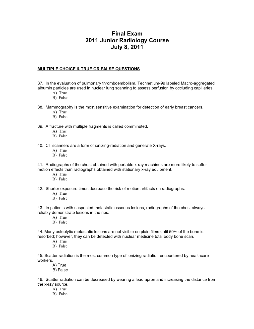 Multiple Choice & True Or False Questions