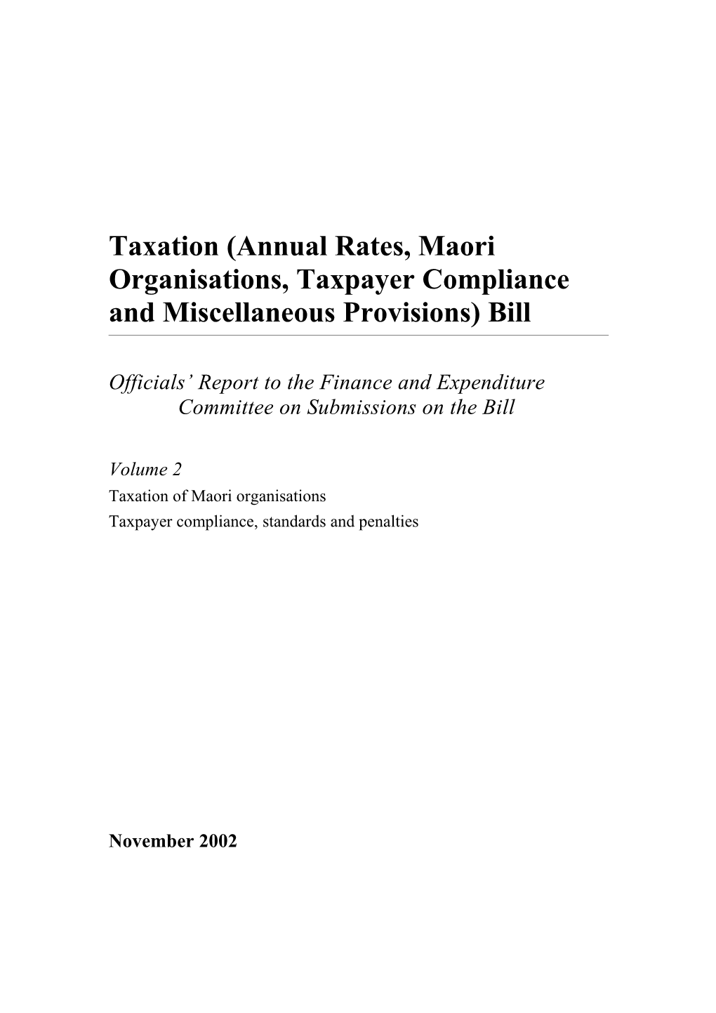 Taxation (Annual Rates, Maori Organisations, Taxpayer Compliance and Miscellaneous Provisions) s1