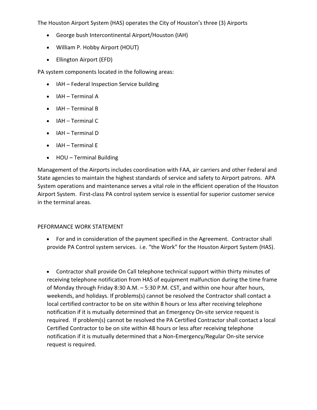 The Houston Airport System (HAS) Operates the City of Houston S Three (3) Airports