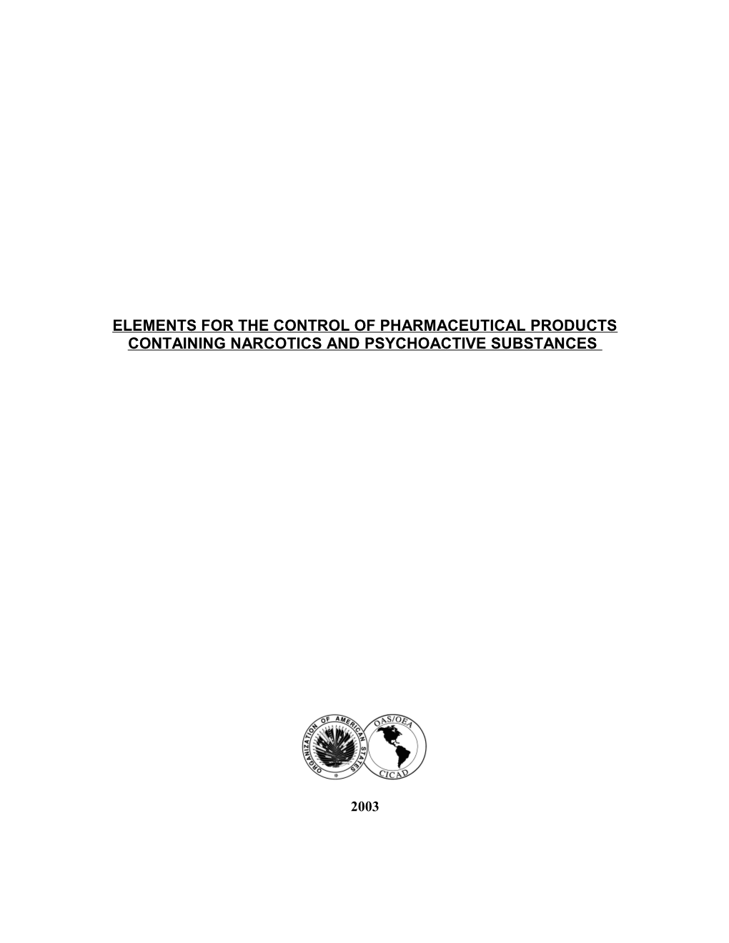 Elements for the Control of Pharmaceutical Products Containing Narcotics and Psychoactive