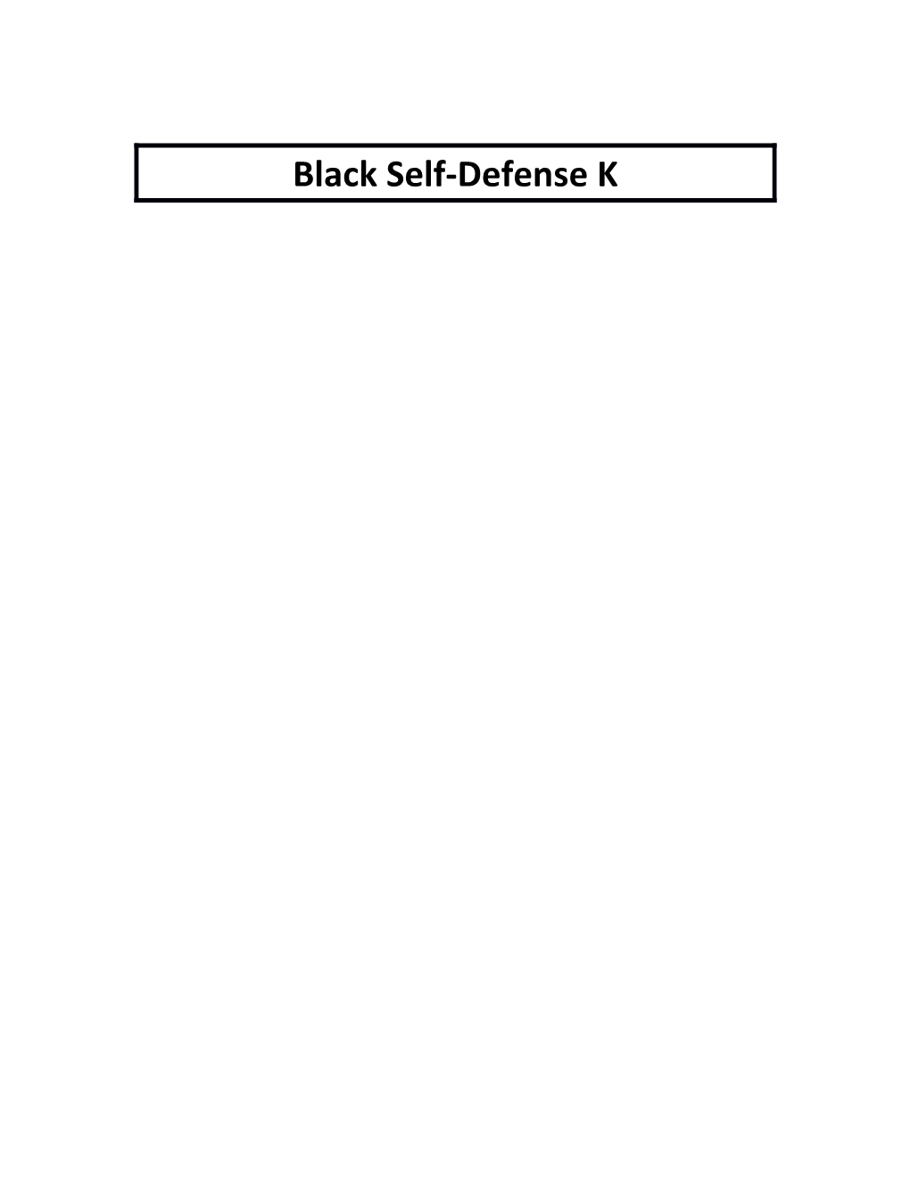 Black Self-Defense K