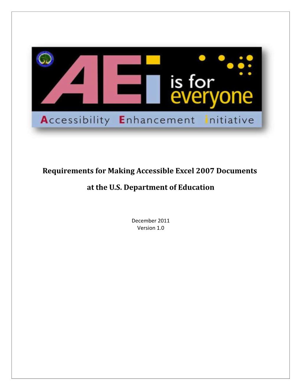 Accessibility Enhancement Initiative (AEI): Excel 2007 Accessibility Requirements August