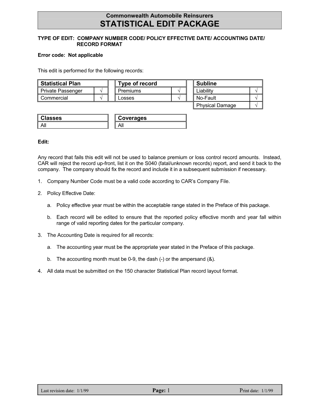 Type of Edit: Company Number Code/ Policy Effective Date/ Accounting Date