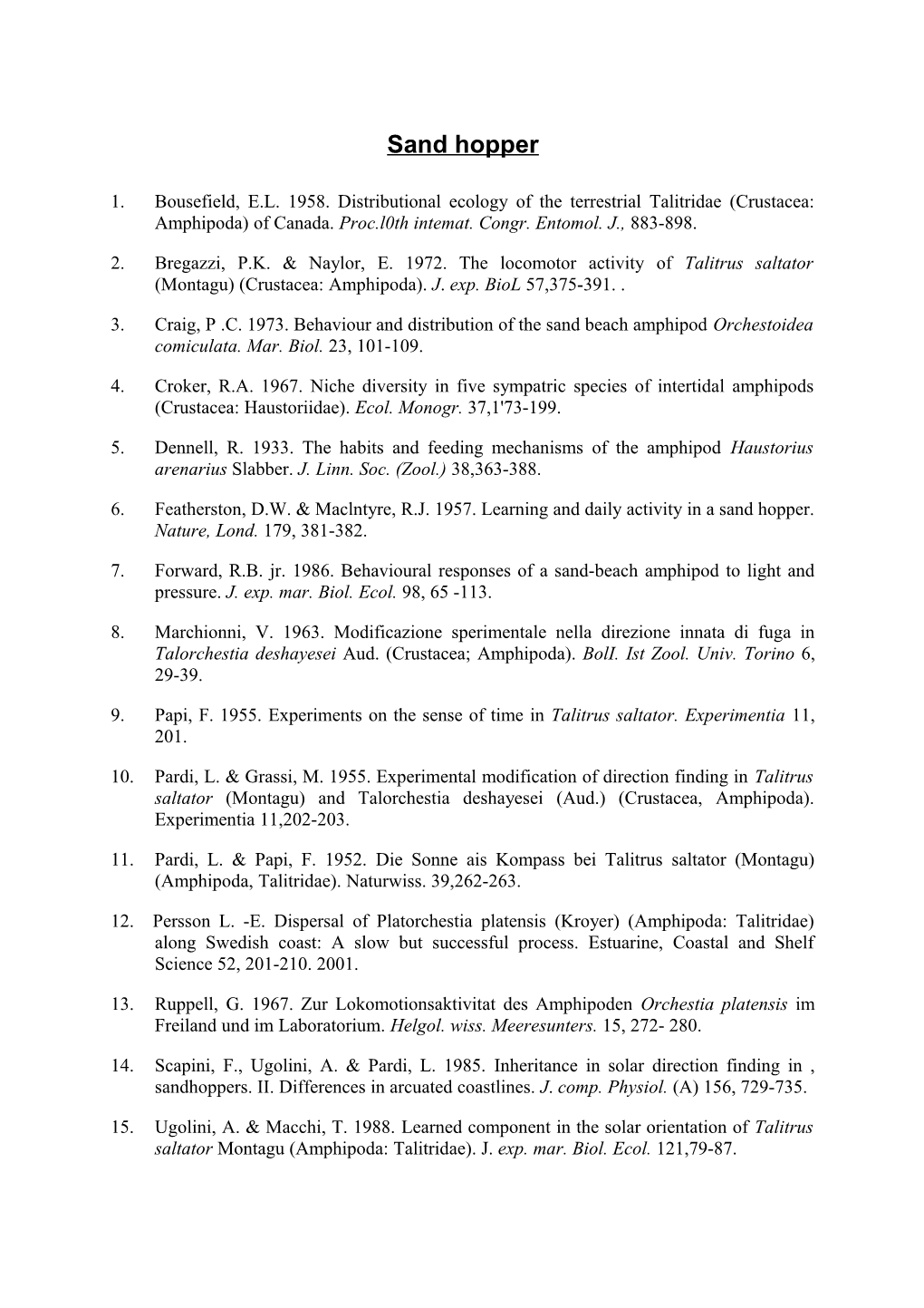 Bousefield, E.L. 1958. Distributional Ecology of the Terrestrial Talitridae (Crustacea