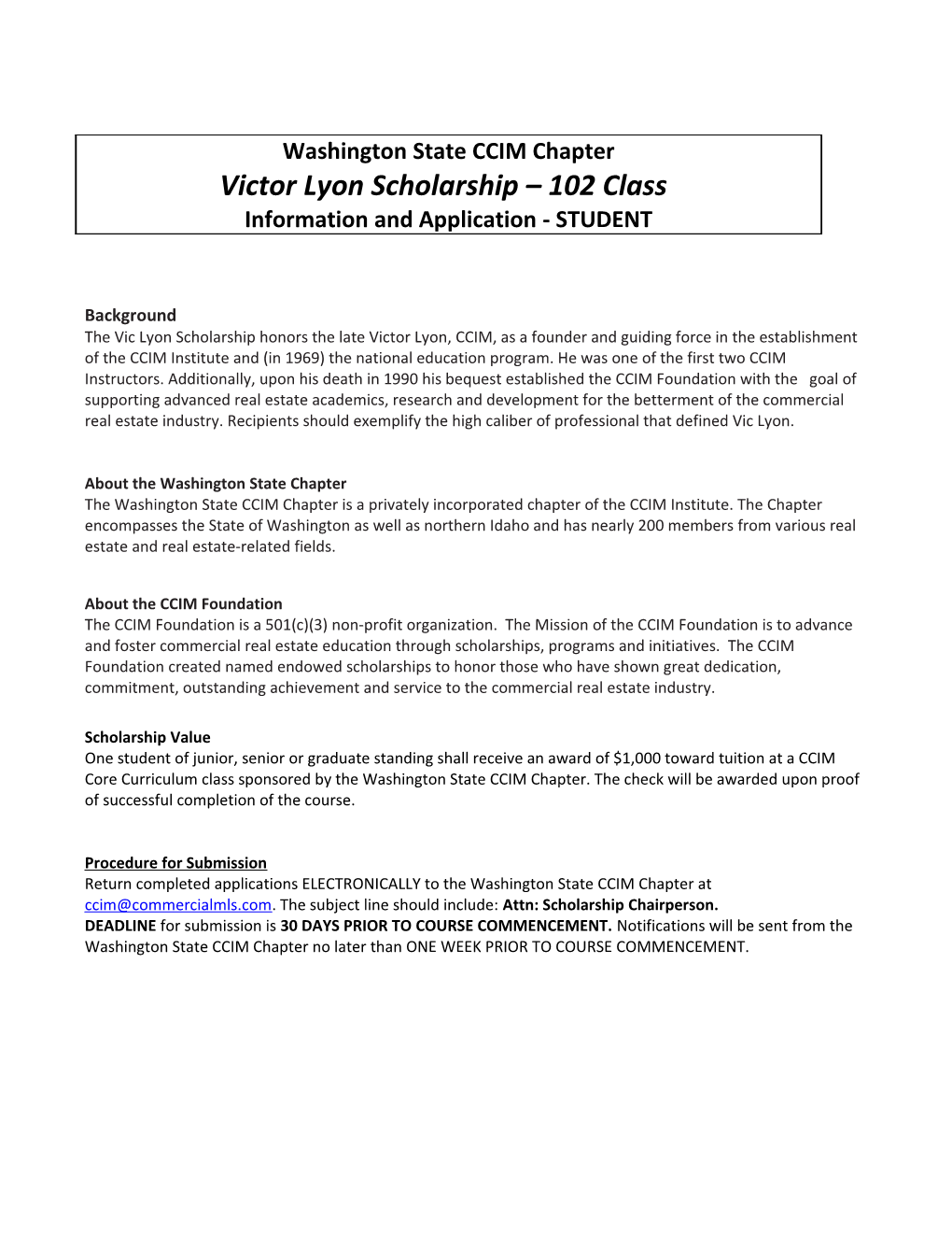 Background the Vic Lyon Scholarship Honors the Late Victor Lyon, CCIM, As a Founder And