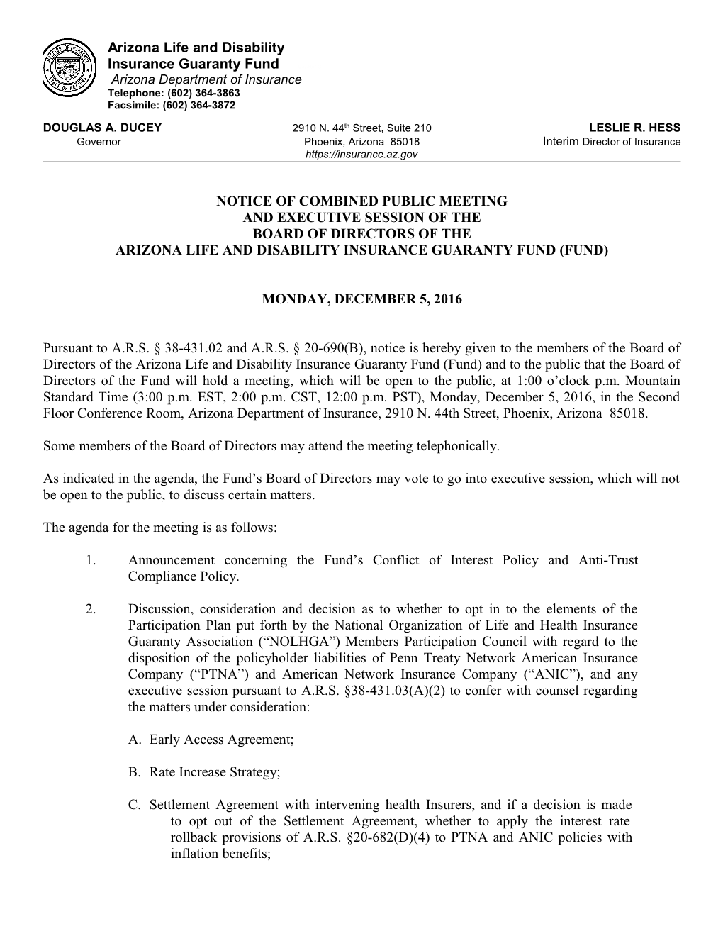 DOUGLAS A. DUCEY 2910 N. 44Th Street, Suite 210 LESLIE R. HESS