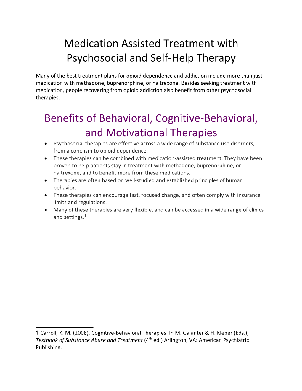 Medication Assisted Treatment with Psychosocial and Self-Help Therapy