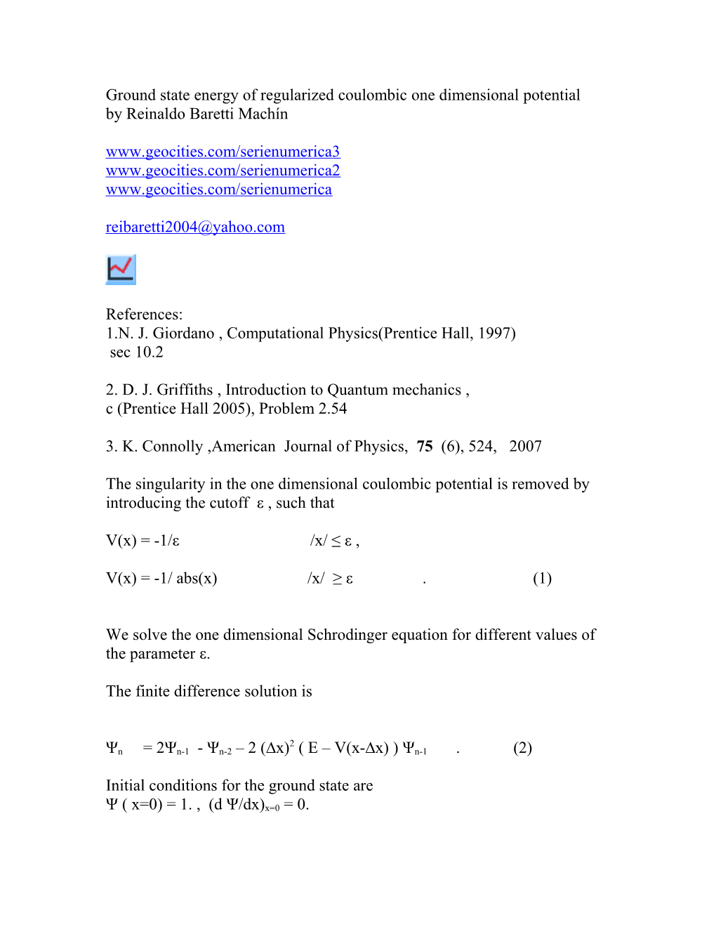 Ground State Energy of Regularized One Dimensional Potential