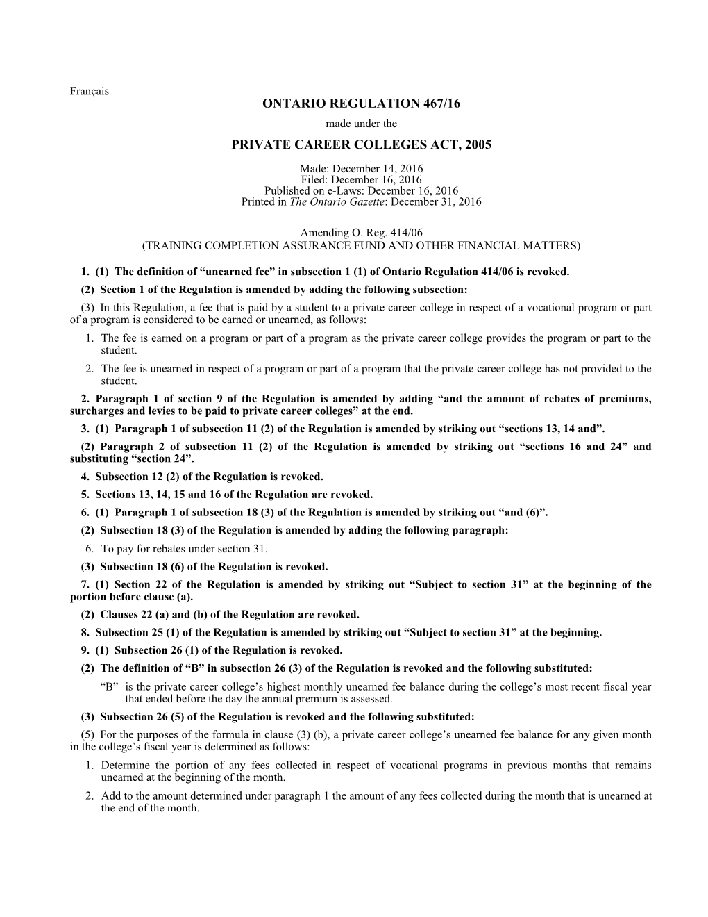 PRIVATE CAREER COLLEGES ACT, 2005 - O. Reg. 467/16