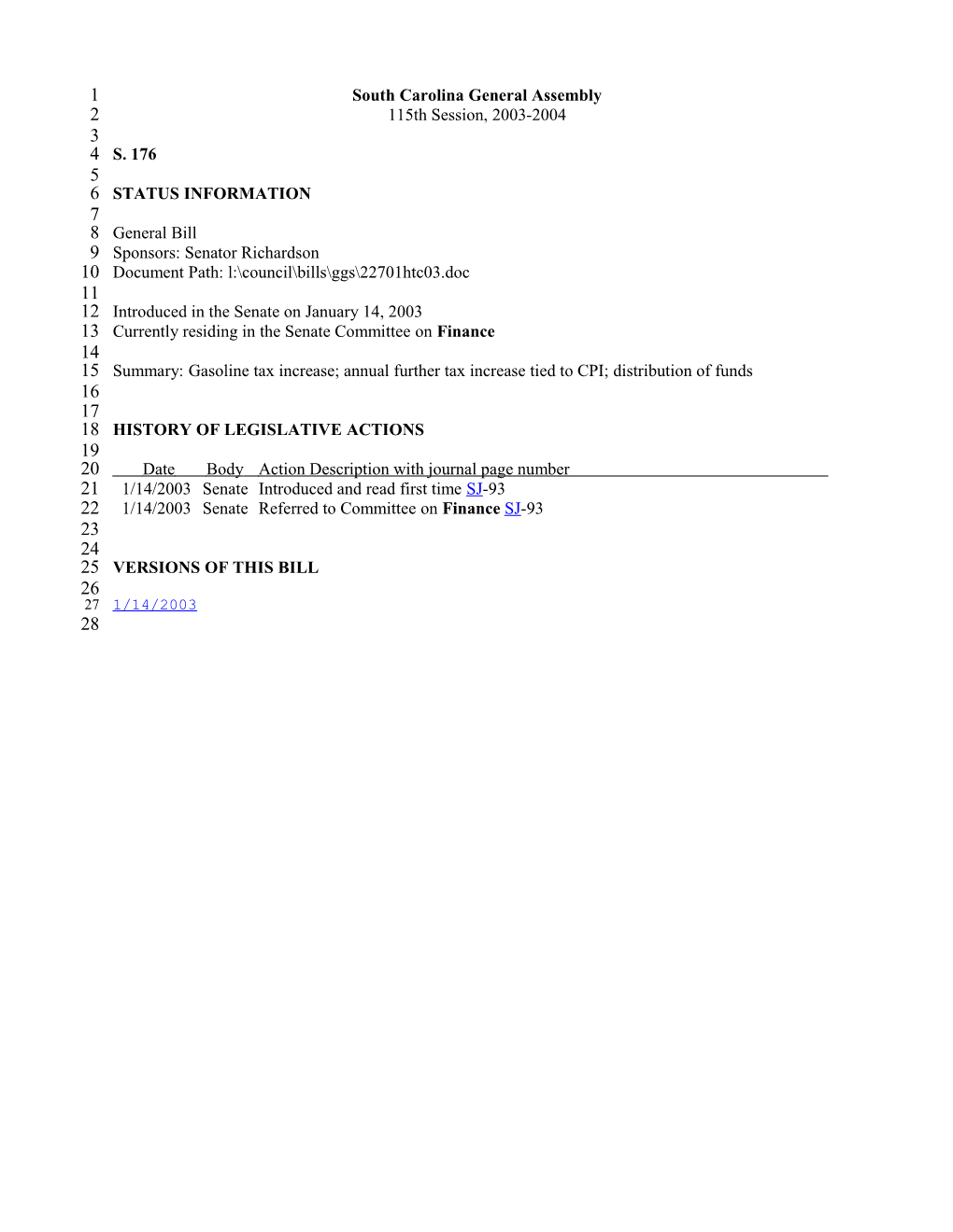 2003-2004 Bill 176: Gasoline Tax Increase; Annual Further Tax Increase Tied to CPI; Distribution