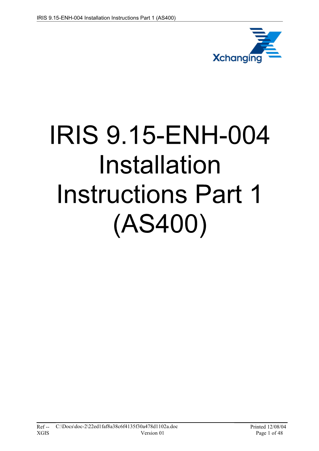 IRIS 9.15-ENH-004 Installation Instructions Part 1 (AS400)