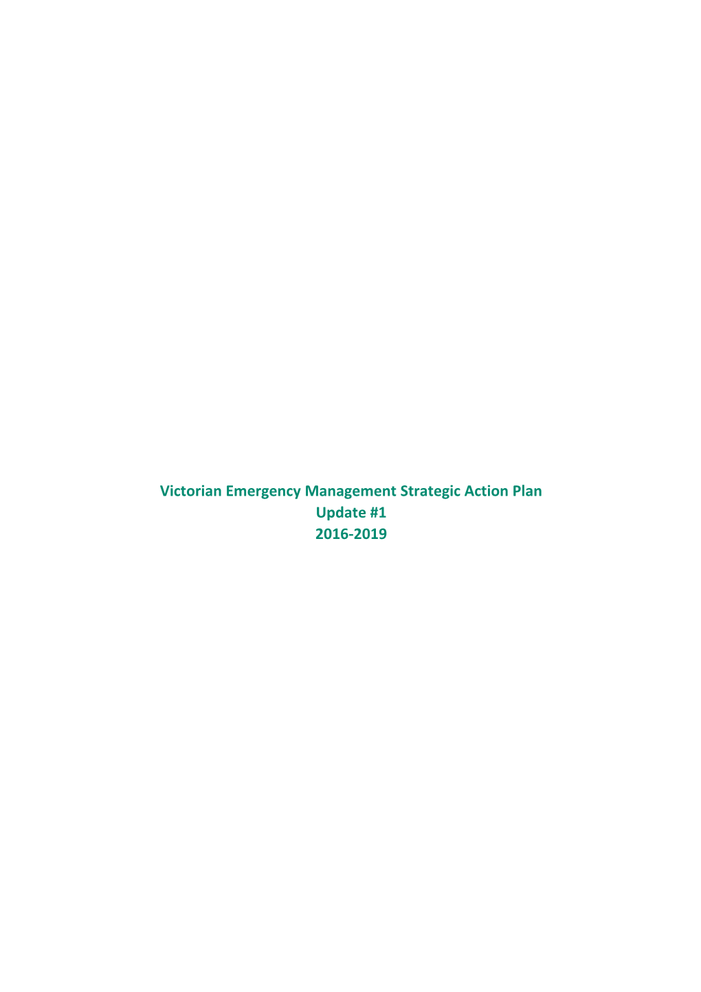 Victorian Emergency Management Strategic Action Plan Update #1 2016-2019