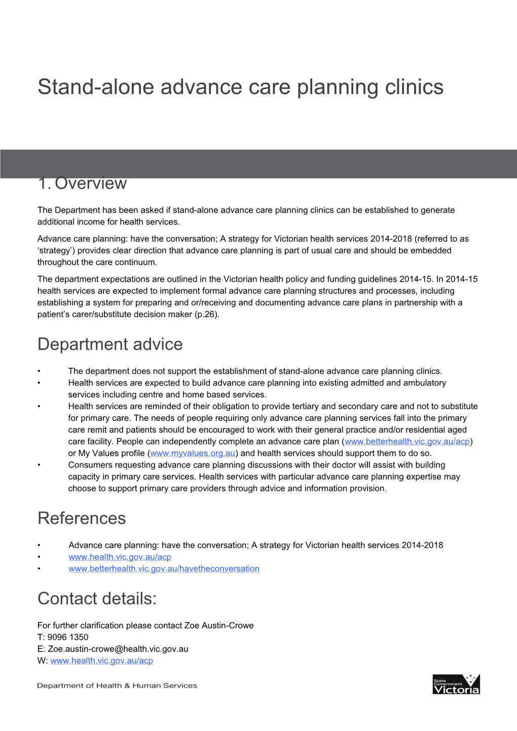 The Department Has Been Asked If Stand-Alone Advance Care Planning Clinics Can Be Established