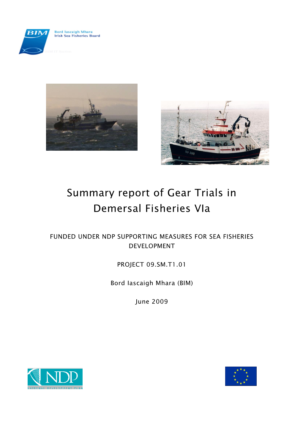 In 2008, a New EU Long-Term Plan for Cod Stocks Was Agreed, Which Introduced Kw Day Allocations