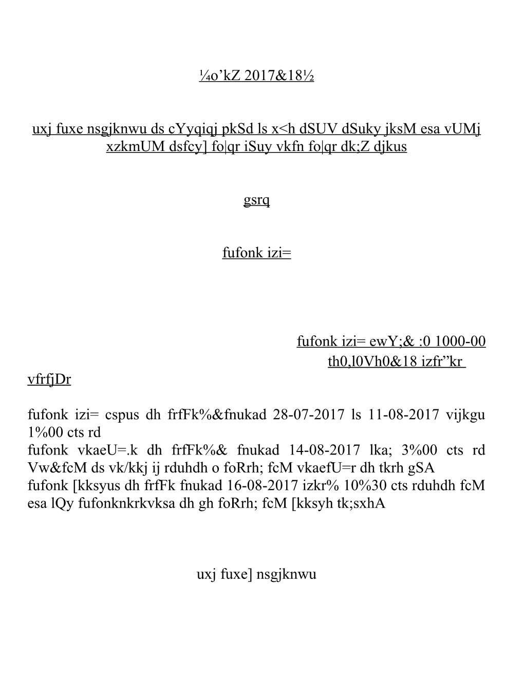 Fufonk Izi= Cspus Dh Frffk%&Fnukad 28-07-2017 Ls 11-08-2017 Vijkgu 1%00 Cts Rd