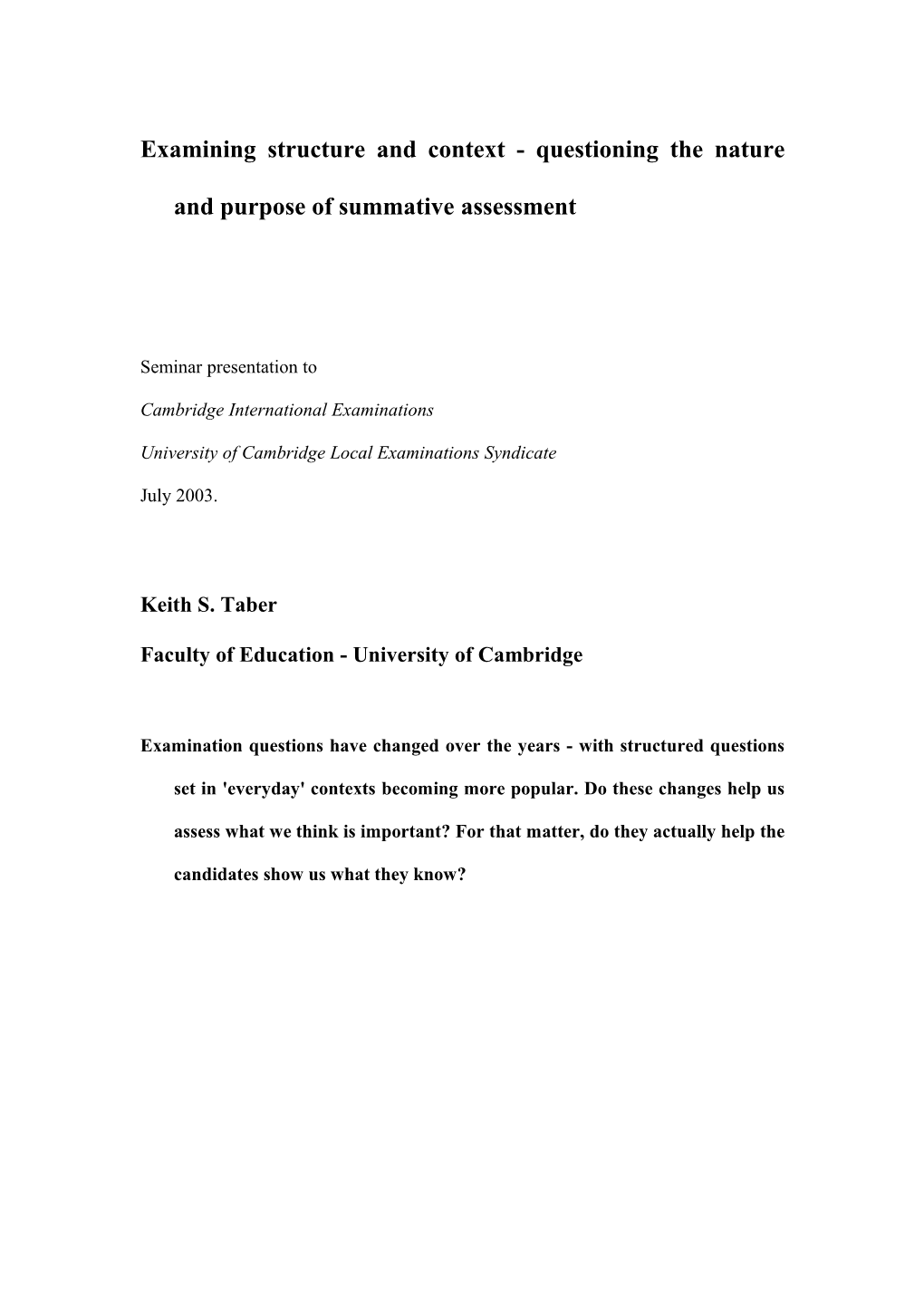 Examining Structure and Context - Questioning the Nature and Purpose of Summative Assessment