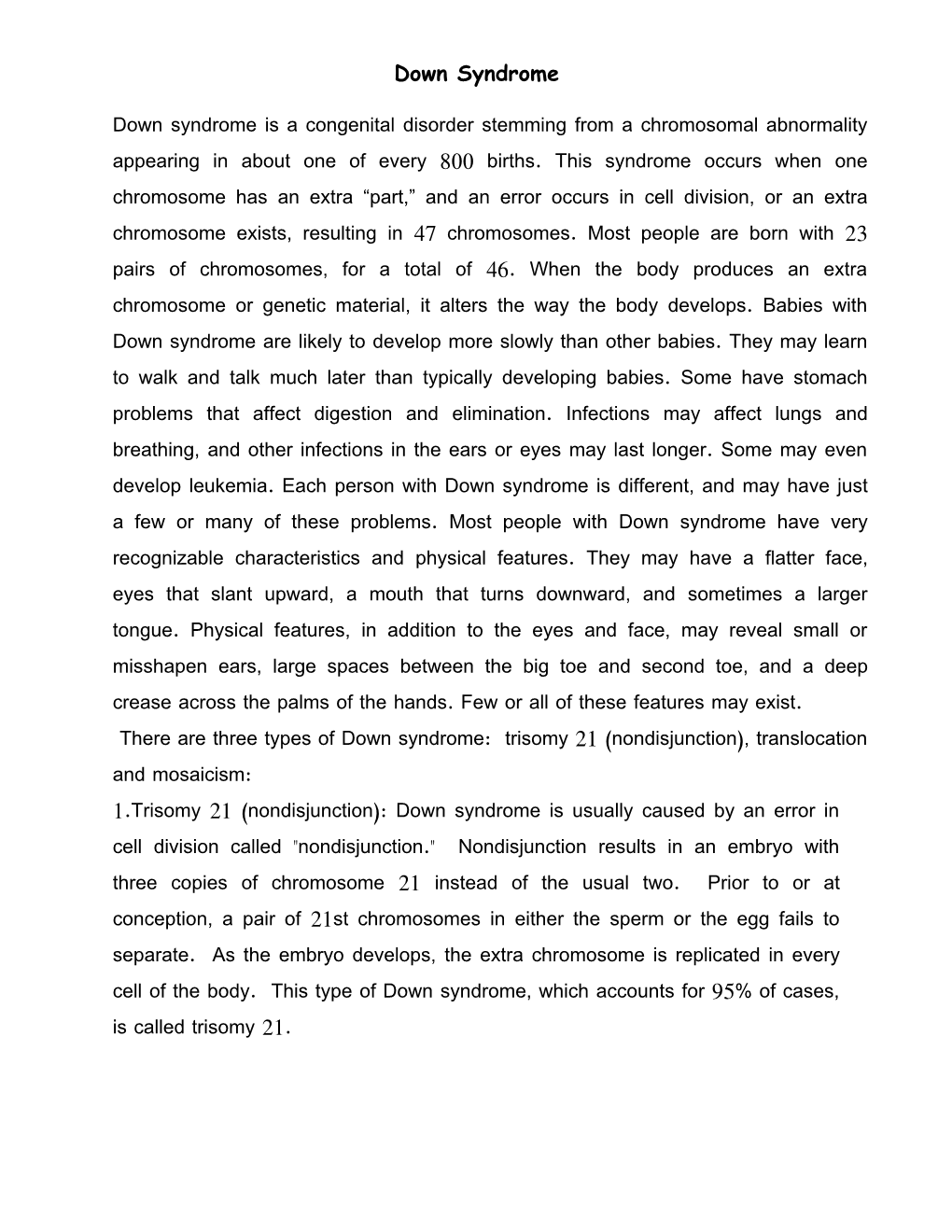 There Are Three Types of Down Syndrome: Trisomy 21 (Nondisjunction), Translocation And