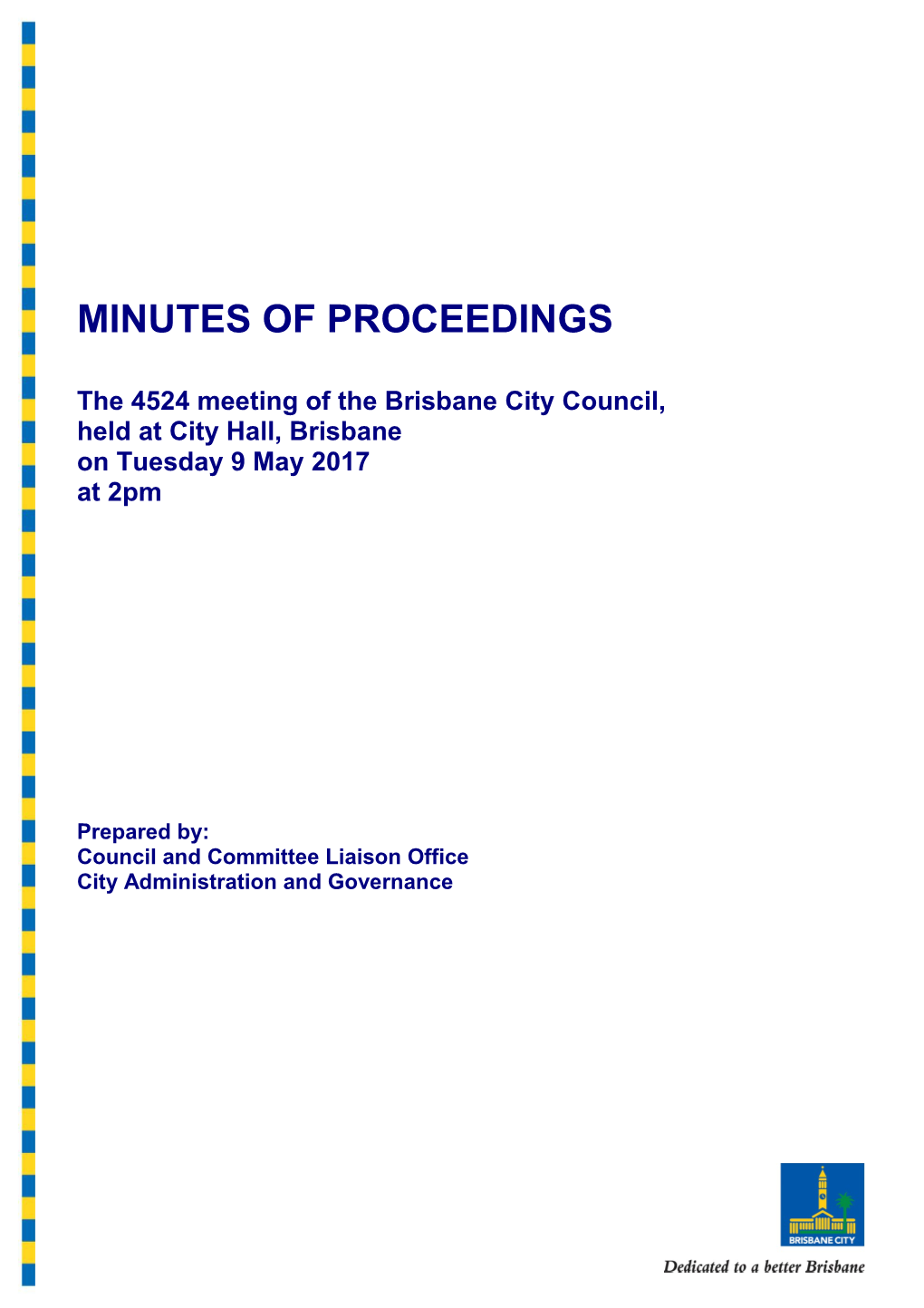The 4524 Meeting of the Brisbane City Council