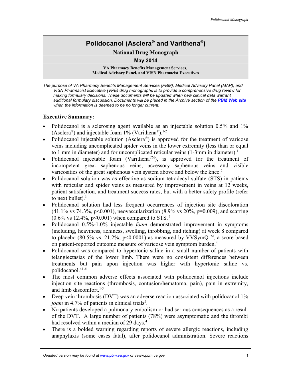 Polidocanol (Asclera and Varithena )