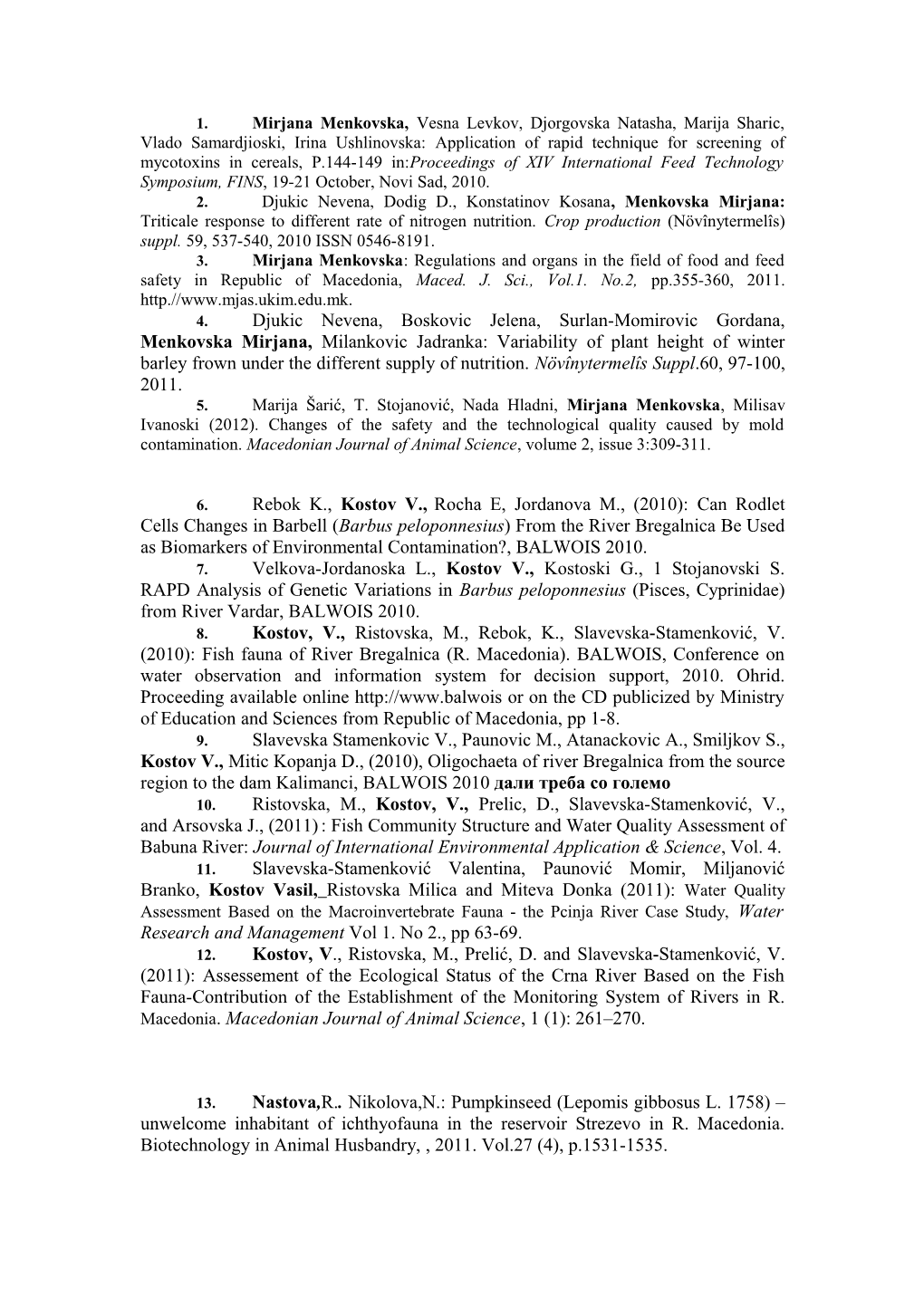 2. Djukic Nevena, Dodig D., Konstatinov Kosana , Menkovska Mirjana: Triticale Response