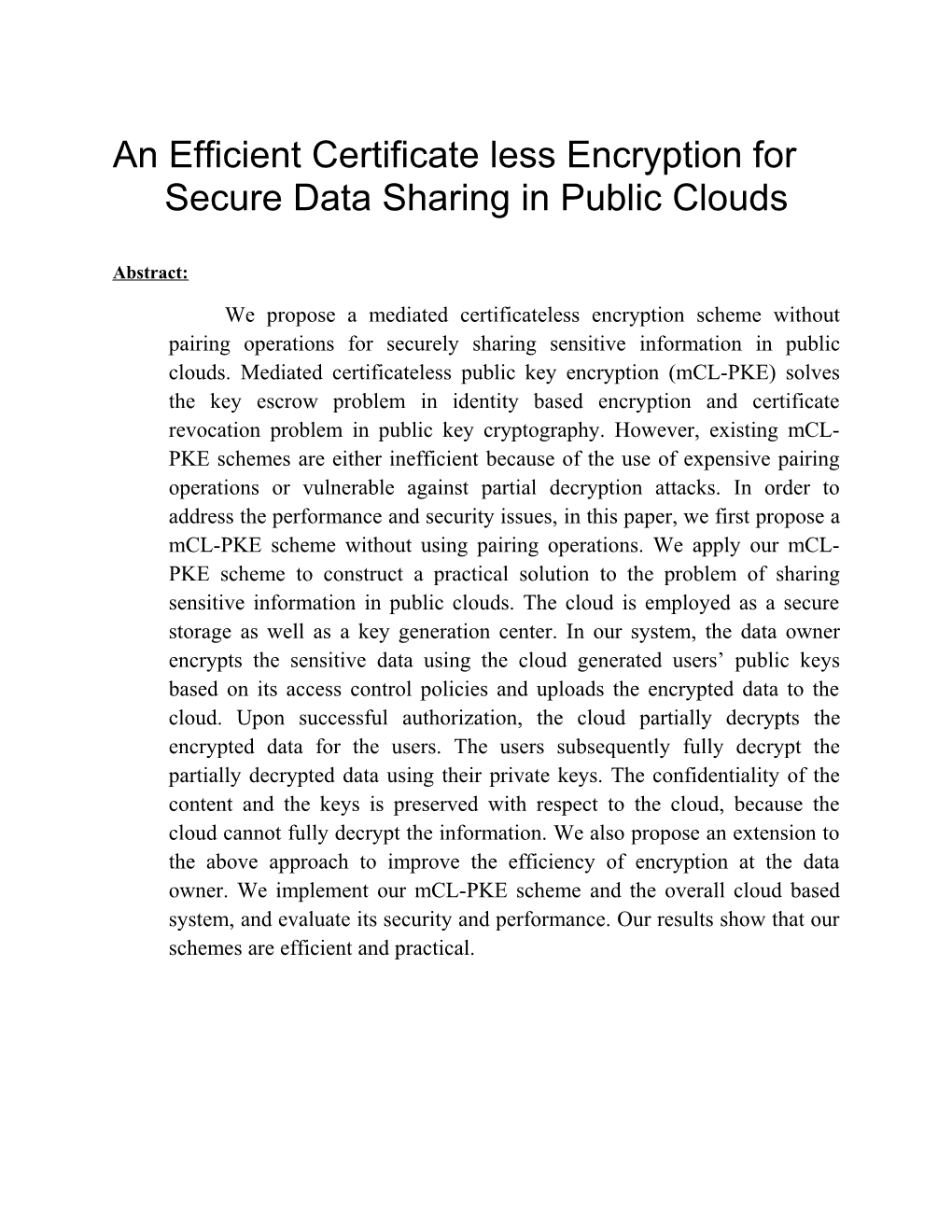 An Efficient Certificate Less Encryption For
