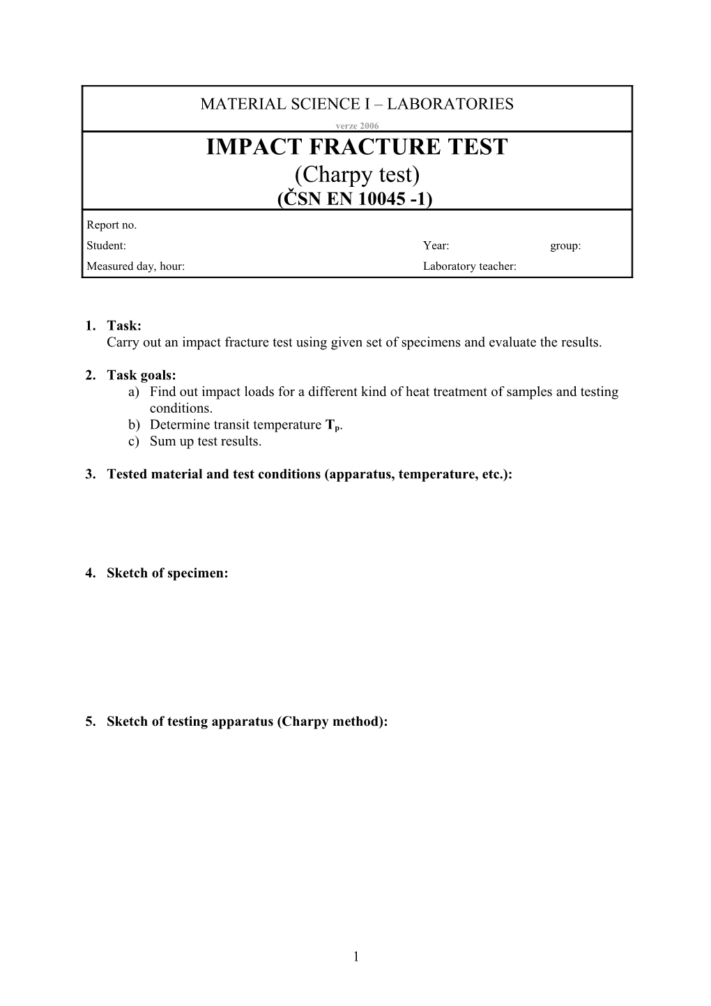 Carry out an Impact Fracture Test Using Given Set of Specimens and Evaluate the Results