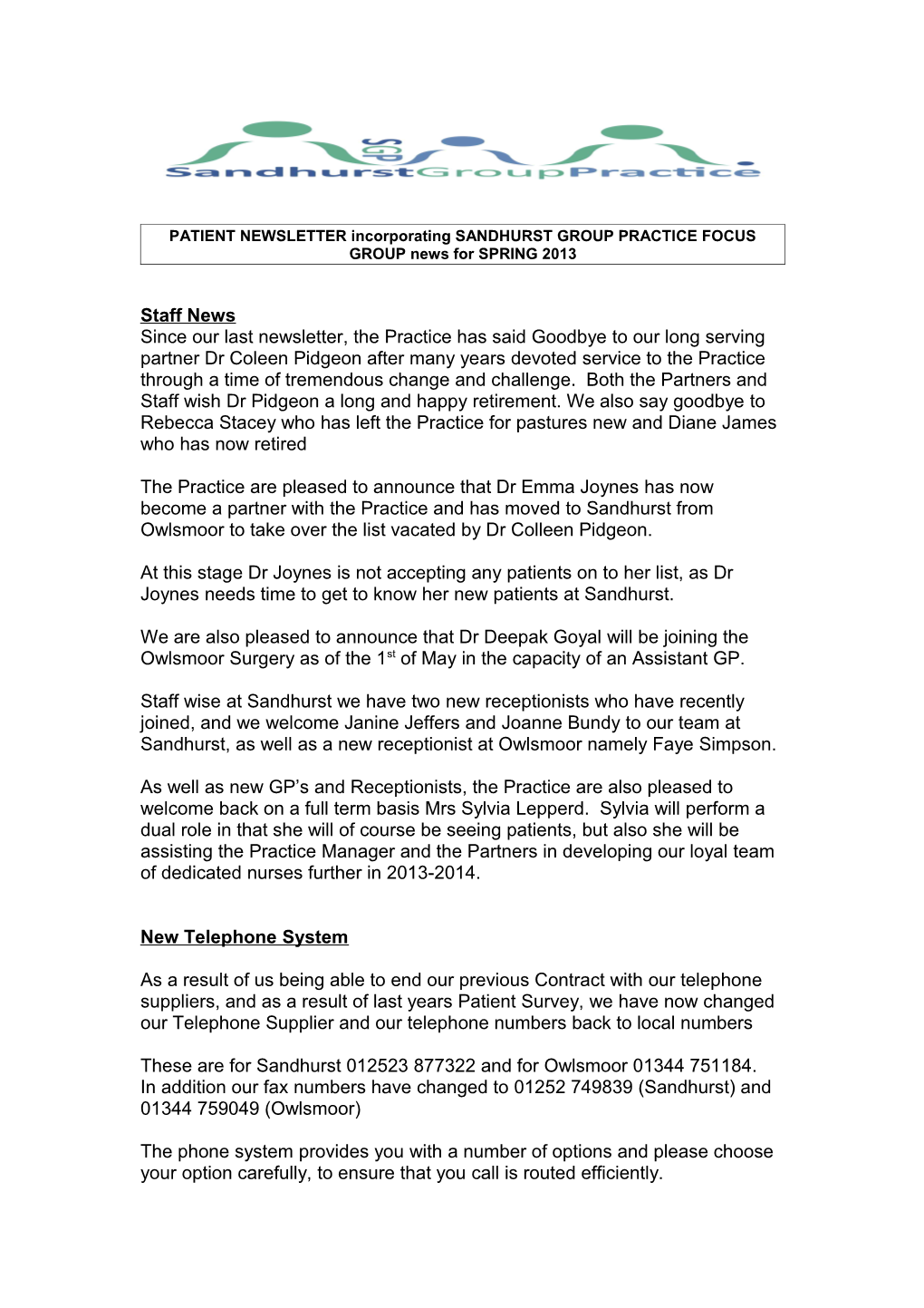 PATIENT NEWSLETTER Incorporating SANDHURST GROUP PRACTICE FOCUS GROUP News for SPRING 2013