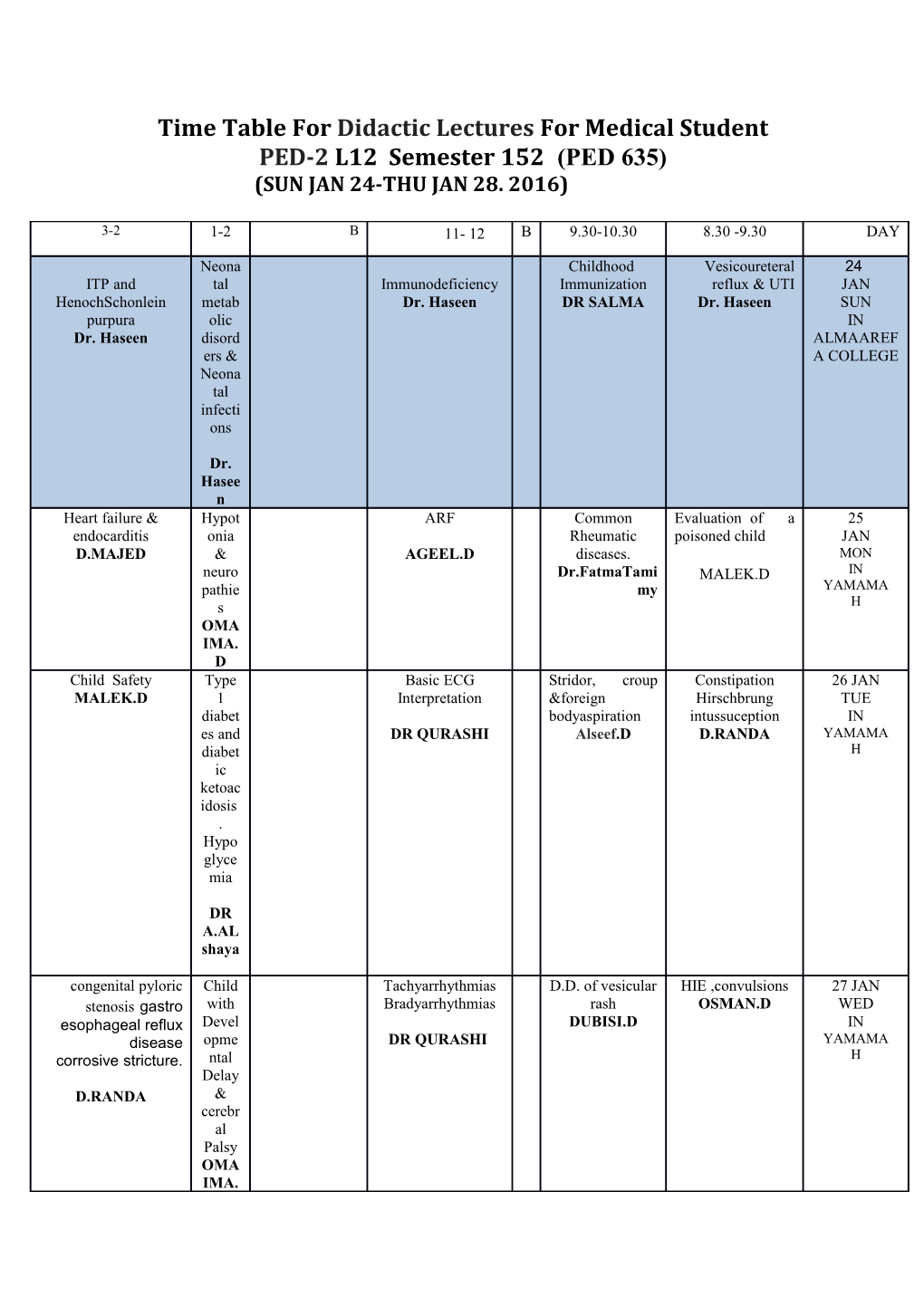 Time Table for Didactic Lectures for Medical Student PED-2 L12 Semester 152 (PED 635)