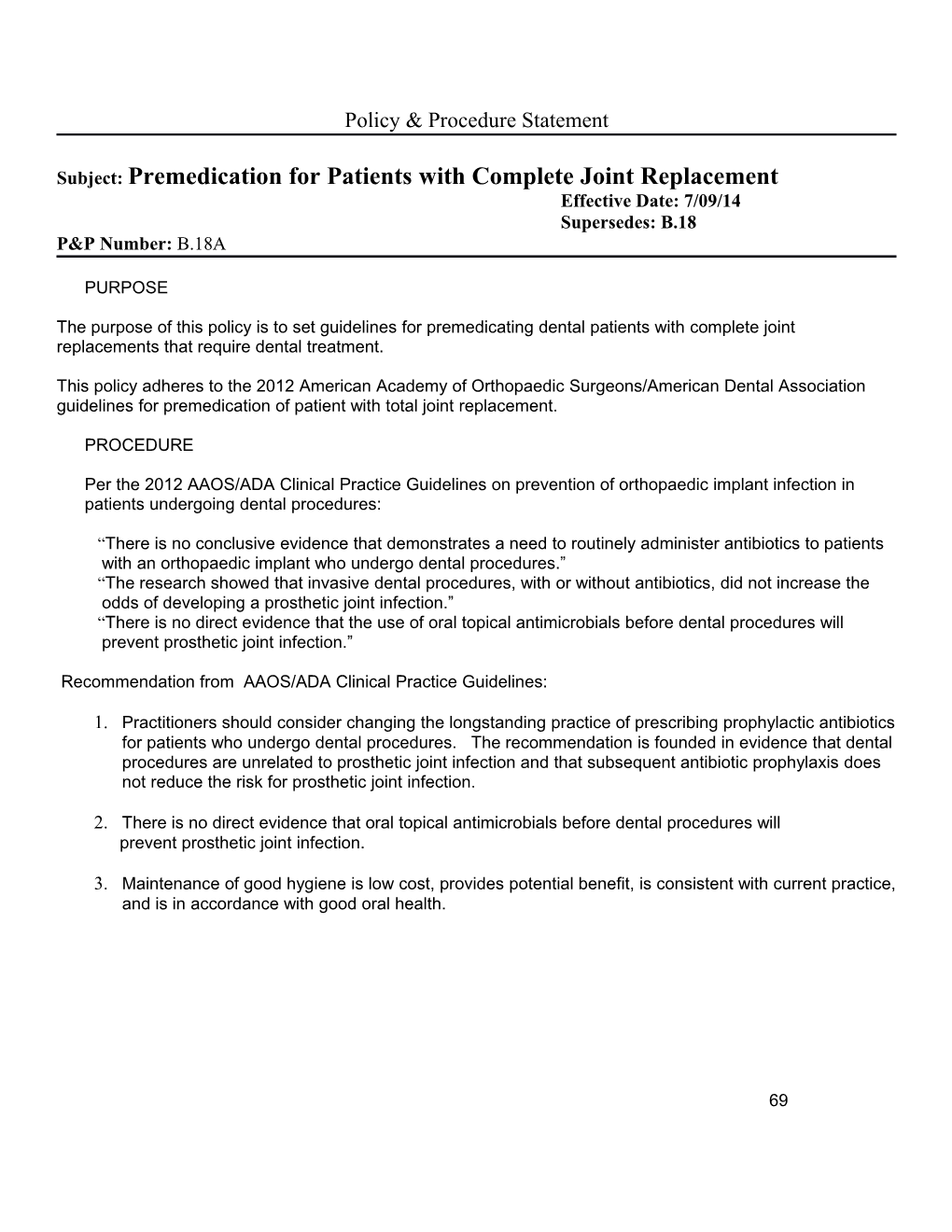 Subject: Premedication for Patients with Complete Joint Replacement