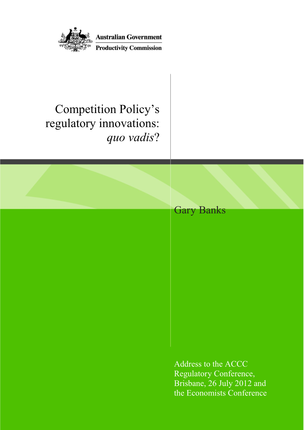 Competition Policy's Regulatory Innovations: Quo Vardis?