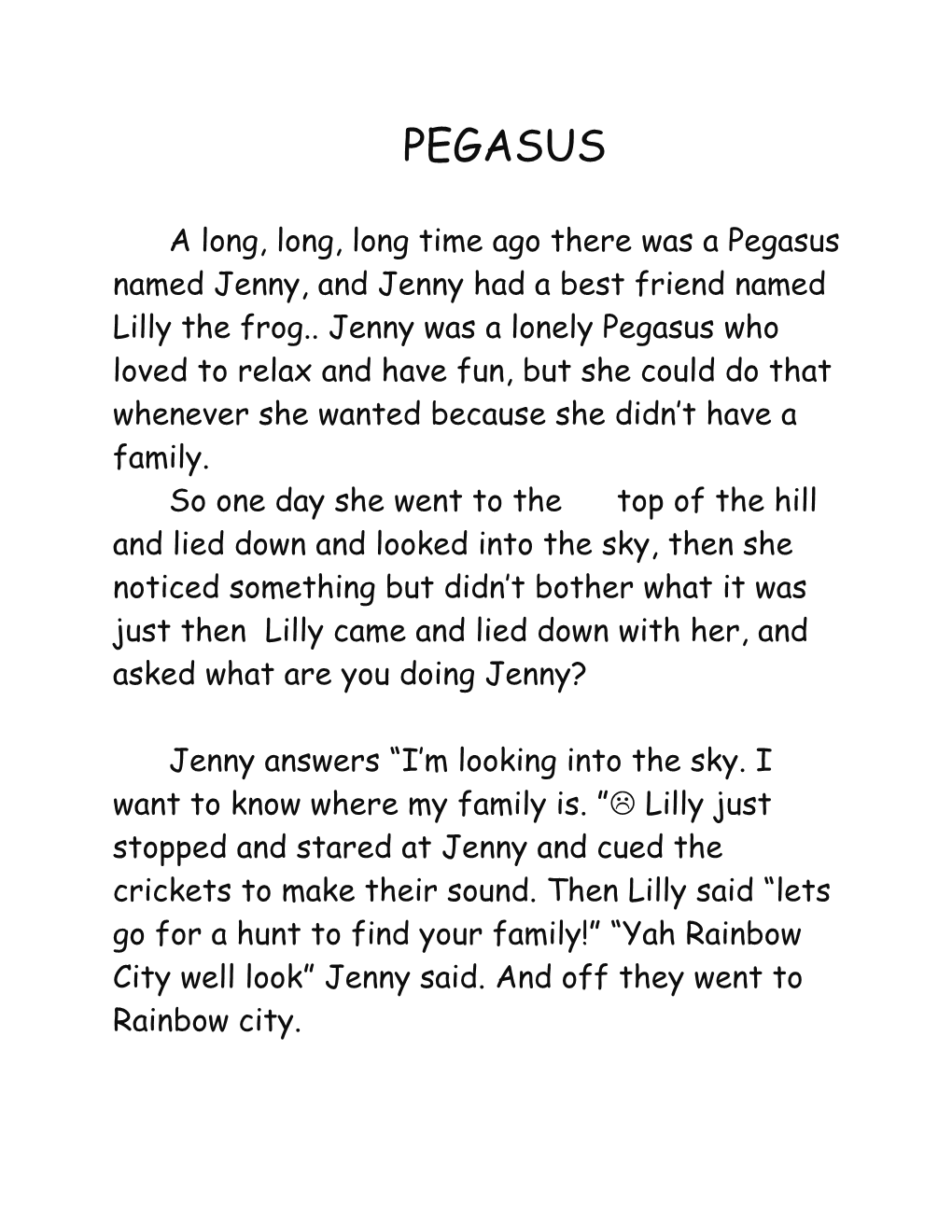 A Long, Long, Long Time Ago There Was a Pegasus Named Jenny, and Jenny Had a Best Friend