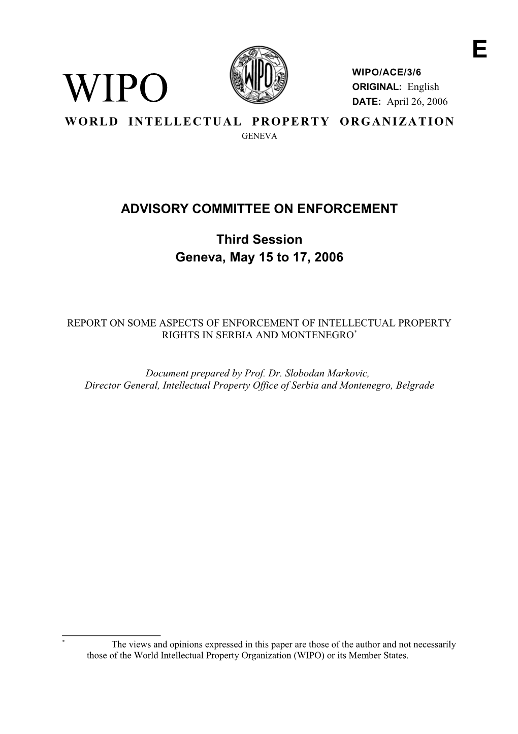 WIPO/ACE/3/6: Report on Some Aspects of Enforcement of Intellectual Property Rights In