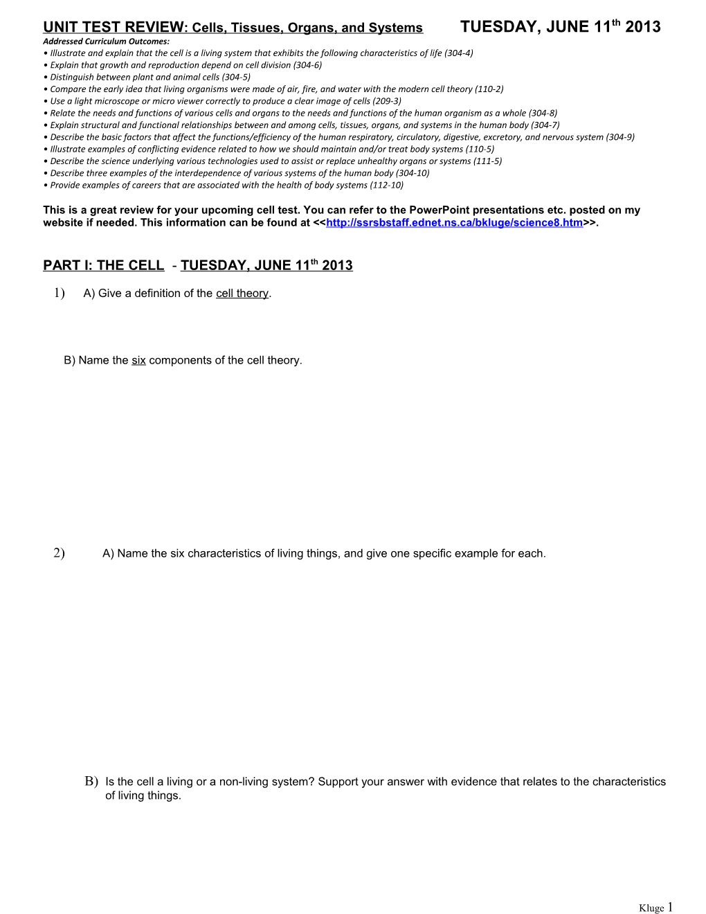 UNIT TEST REVIEW: Cells, Tissues, Organs, and Systems TUESDAY, JUNE 11Th 2013