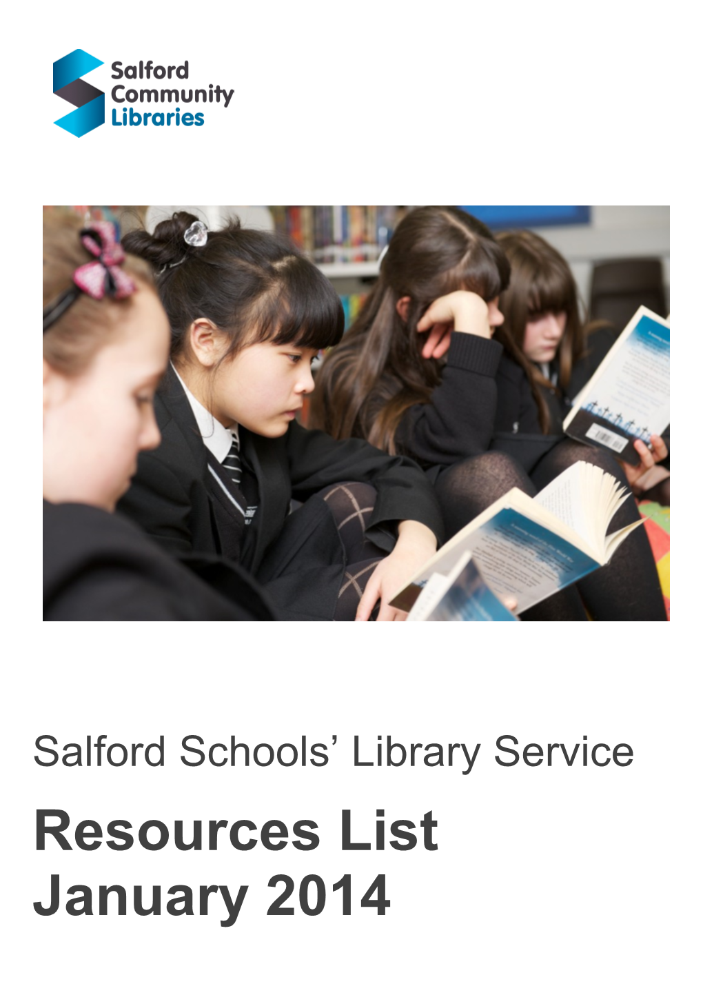 Salford Schools Library Service Provides the Following Resources to Teachers and Librarians