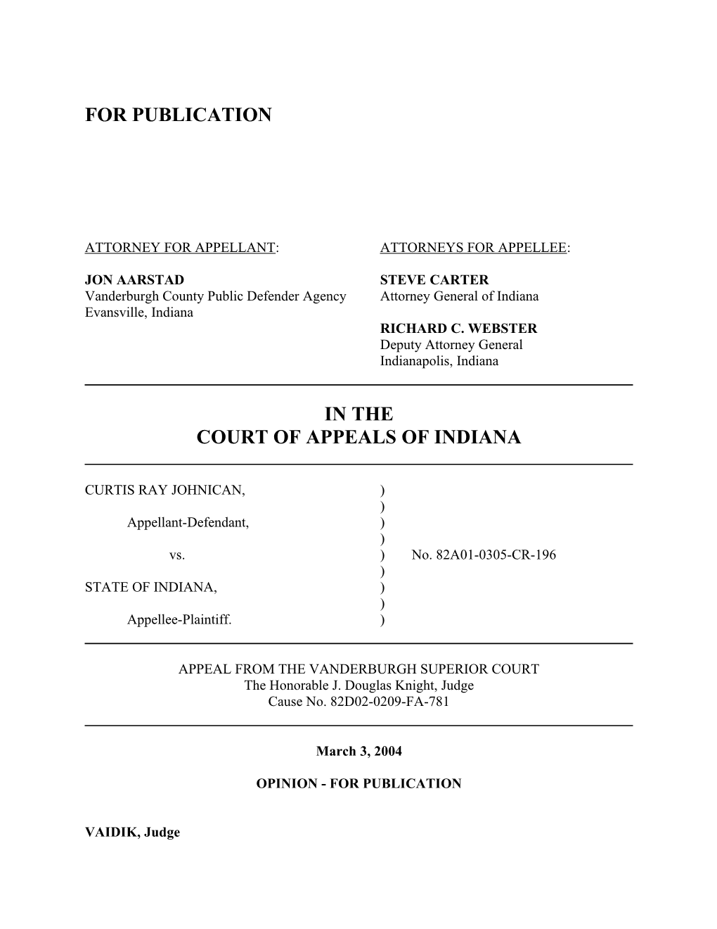 Attorney for Appellant: Attorneys for Appellee s46