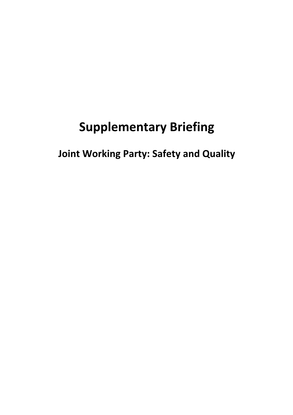 Joint Working Party: Safety and Quality