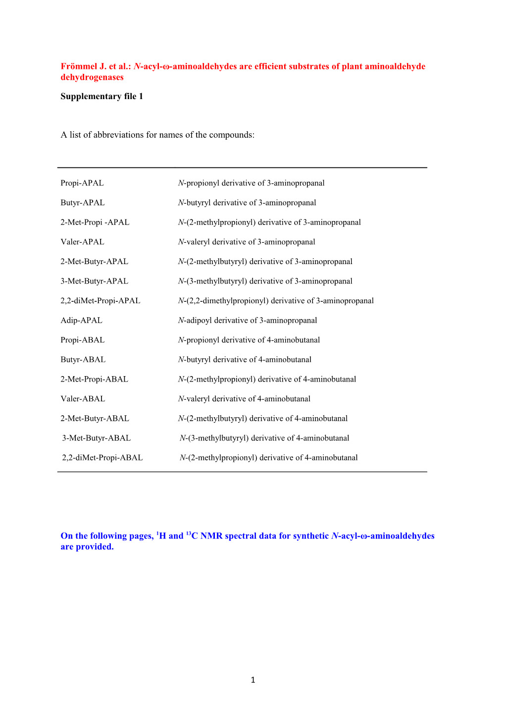 Frömmel J. Et Al.: N-Acyl-Ω-Aminoaldehydes Are Efficient Substrates of Plant Aminoaldehyde