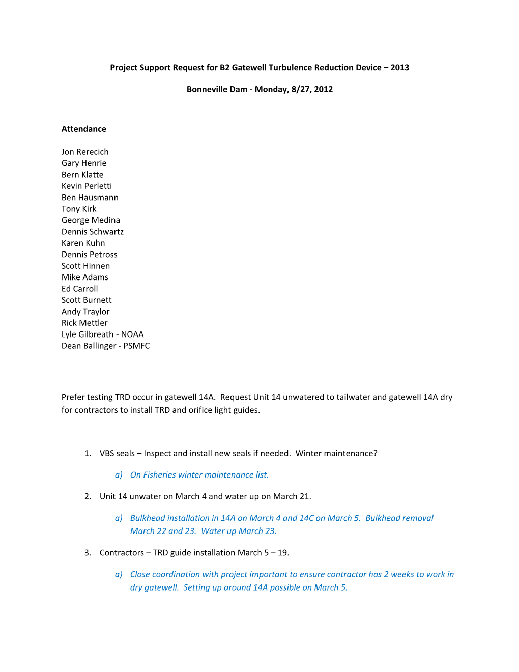 Project Support Request for B2 Gatewell Turbulence Reduction Device 2013